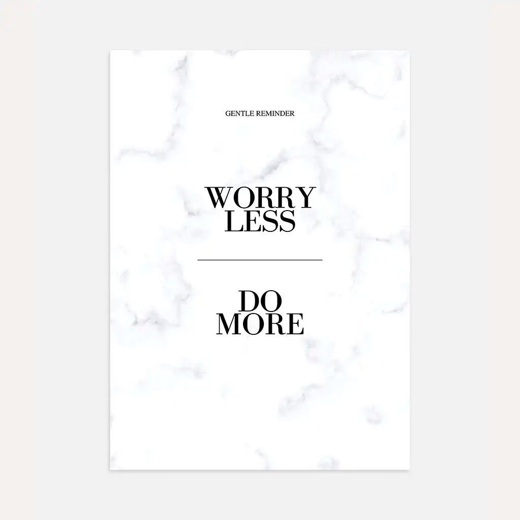 Worry Less Do More Poster